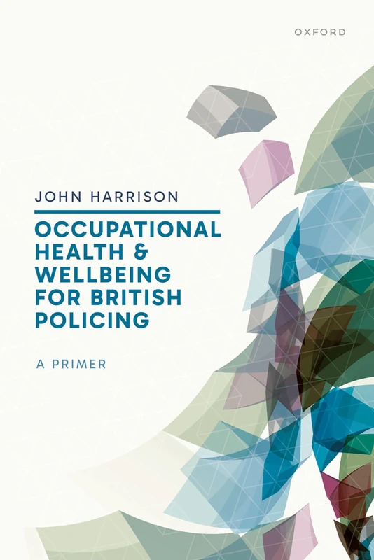 Occupational Health and Wellbeing for British Policing: A Primer - Image 1