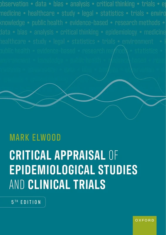 Critical Appraisal of Epidemiological Studies and Clinical Trials