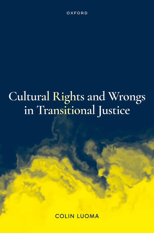 Cultural Rights and Wrongs in Transitional Justice