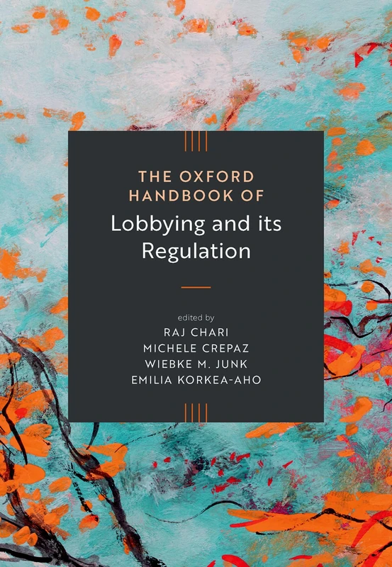 The Oxford Handbook of Lobbying and its Regulation