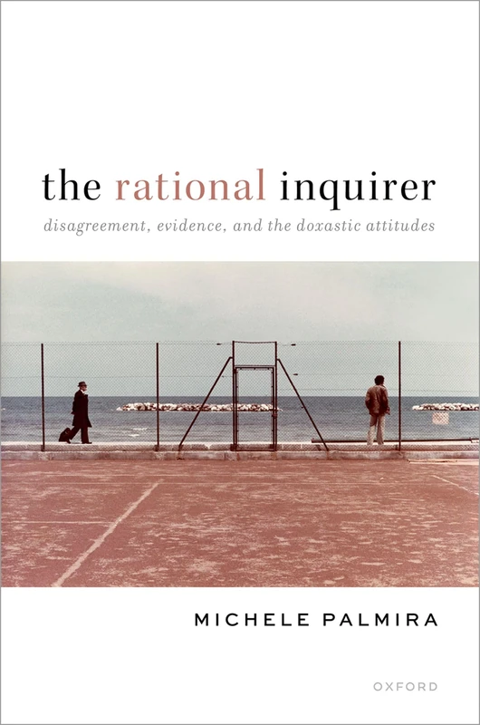 The Rational Inquirer: Disagreement, Evidence, and the Doxastic Attitudes - Image 1