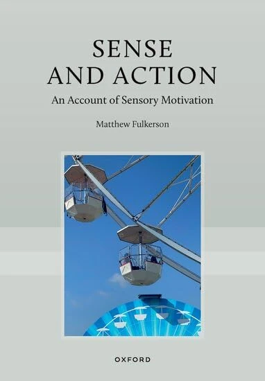 Sense and Action: An Account of Sensory Motivation