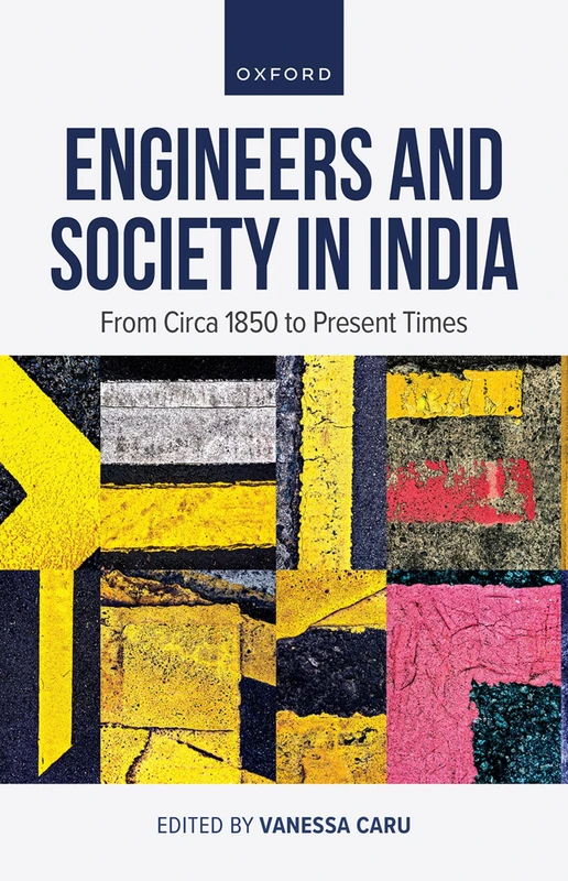 Engineers and Society in India: From circa 1850 to Present Times