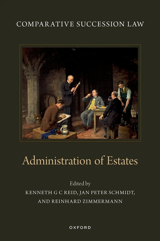 Comparative Succession Law: Volume IV: Administration of Estates: 4