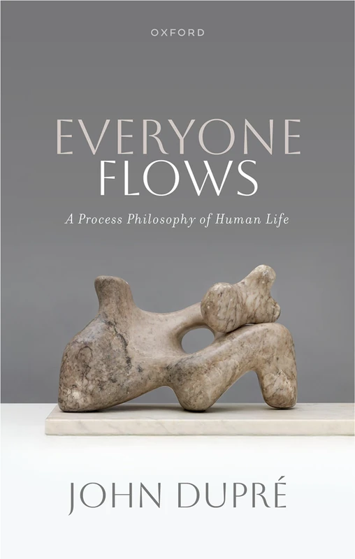 Everyone Flows: A Process Philosophy of Human Life