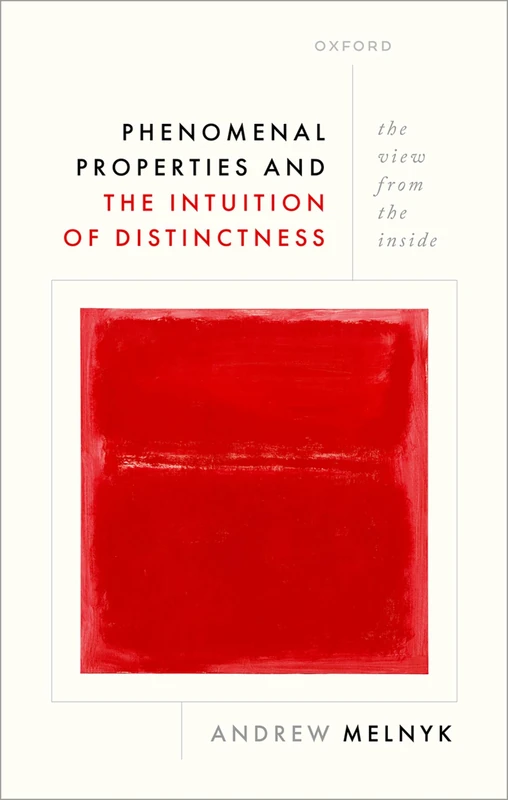 Phenomenal Properties and the Intuition of Distinctness: The View from the Inside
