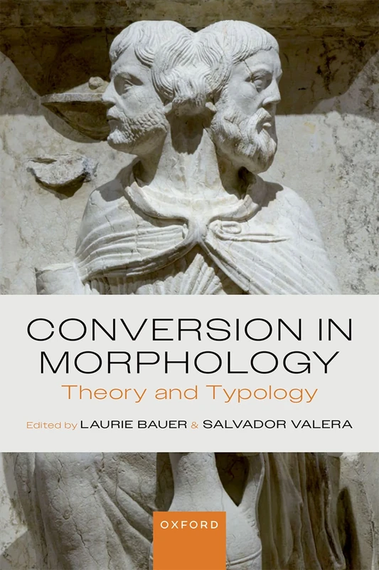 Conversion in Morphology: Theory and Typology