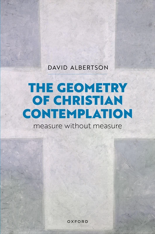 The Geometry of Christian Contemplation: Measure without Measure