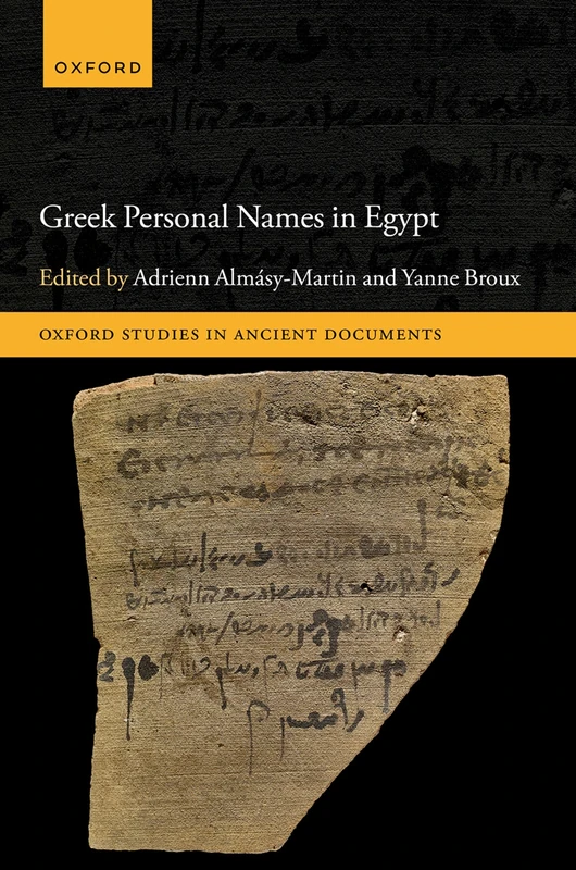 Greek Personal Names in Egypt (Oxford Studies in Ancient Documents)