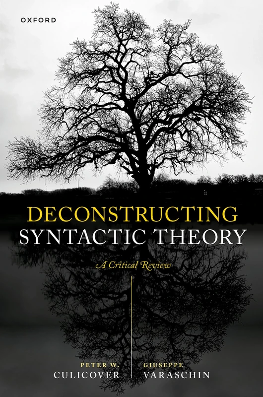 Deconstructing Syntactic Theory: A Critical Review