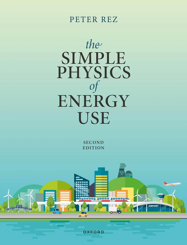 Oxford University Press - The Simple Physics of Energy Use - Image 1