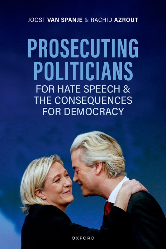 Prosecuting Politicians for Hate Speech and the Consequences for Democracy
