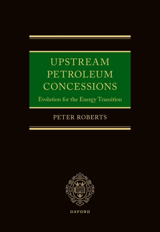 Oxford University Press - Upstream Petroleum Concessions Book
