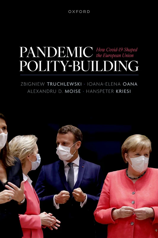 Pandemic Polity-Building: How Covid-19 Shaped the European Union