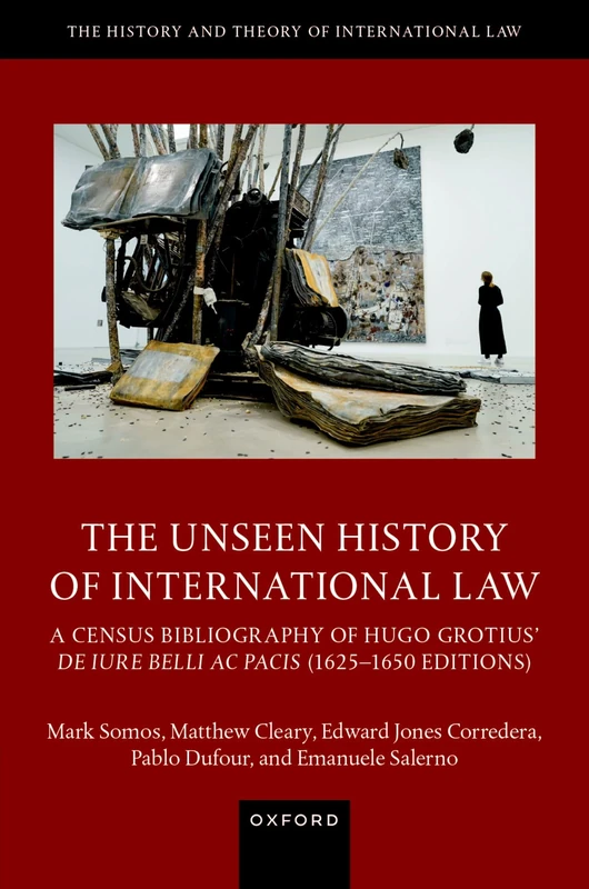 The Unseen History of International Law (The History and Theory of International Law)