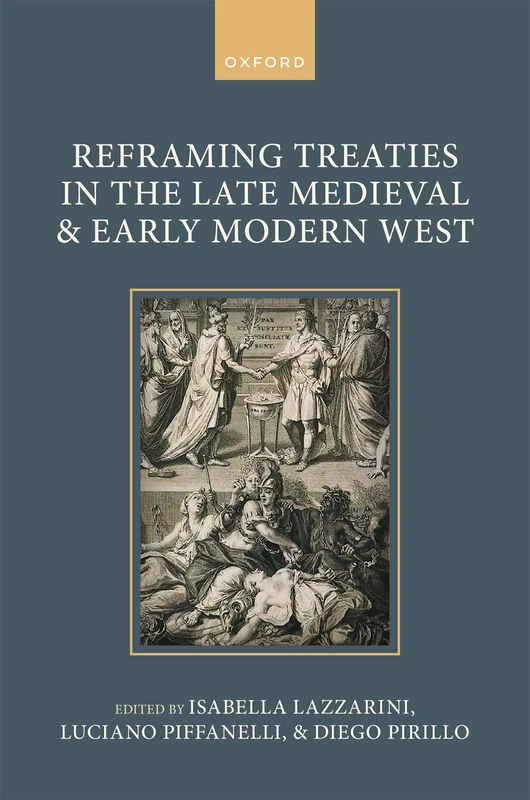 Reframing Treaties in the Late Medieval and Early Modern West
