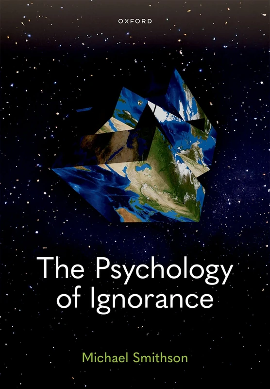 The Psychology of Ignorance