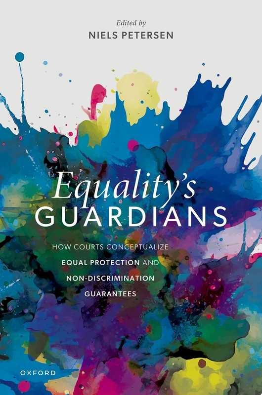 Equality's Guardians: How Courts Conceptualize Equal Protection and Non-Discrimination Guarantees