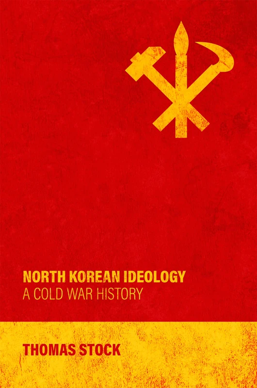 North Korean Ideology: A Cold War History