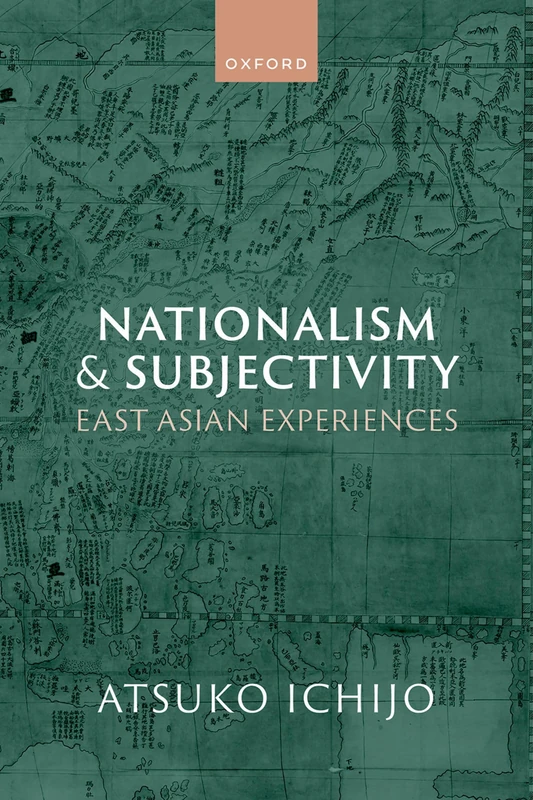 Nationalism and Subjectivity: East Asian Experiences