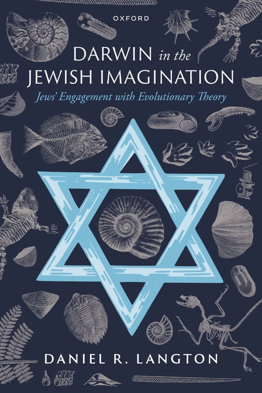Darwin in the Jewish Imagination: Jews' Engagement with Evolutionary Theory