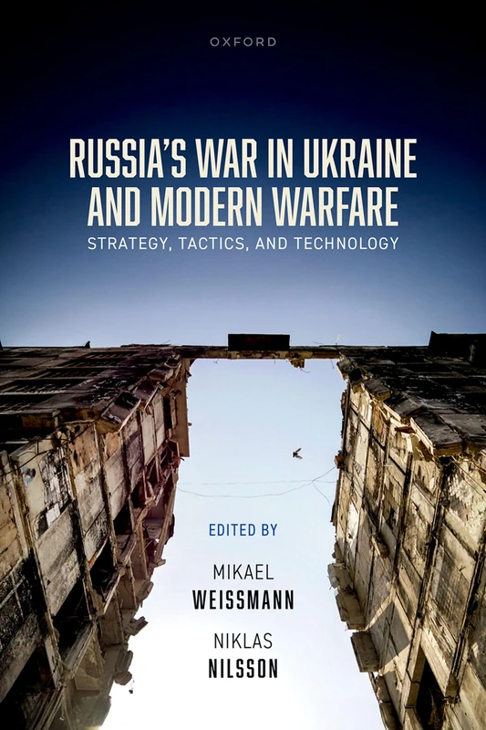 Russia's War in Ukraine and Modern Warfare: Strategy, Tactics, and Technology