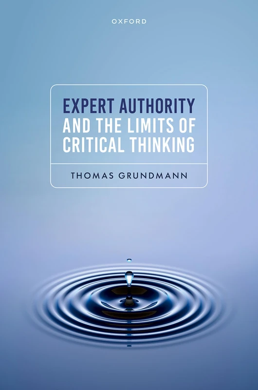 Expert Authority and the Limits of Critical Thinking