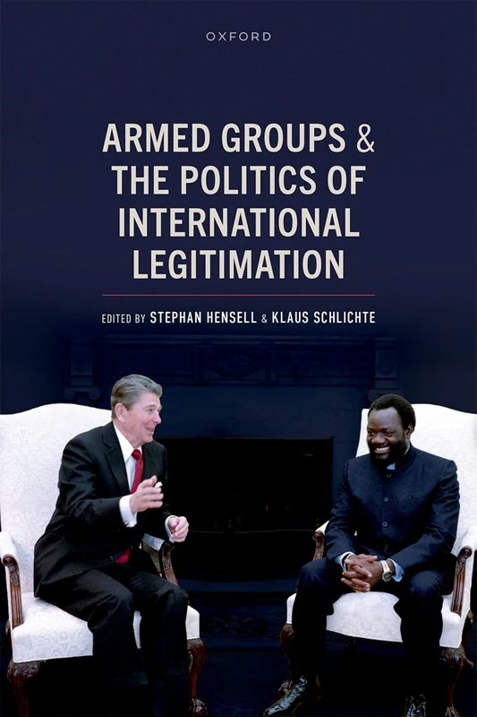Armed Groups and the Politics of International Legitimation