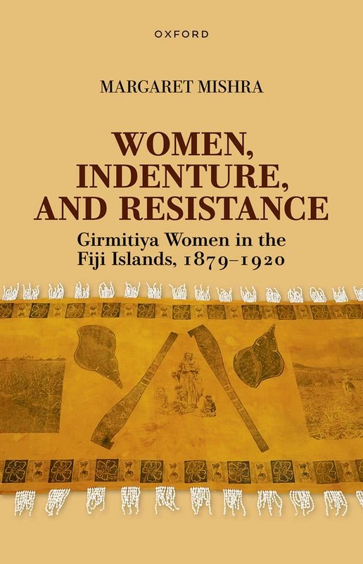 Women, Indenture, and Resistance