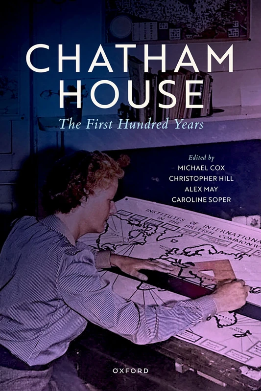Chatham House: The First Hundred Years