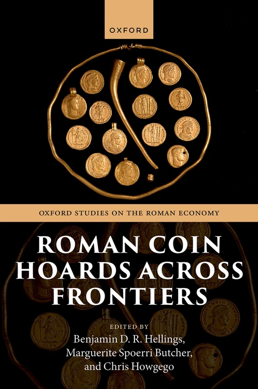 Oxford Studies on the Roman Economy: Roman Coin Hoards