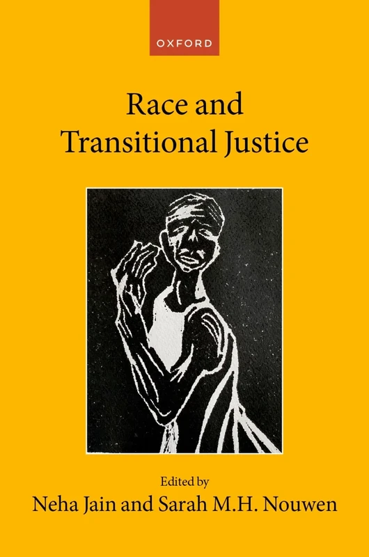 Race and Transitional Justice (Collected Courses of the Academy of European Law)