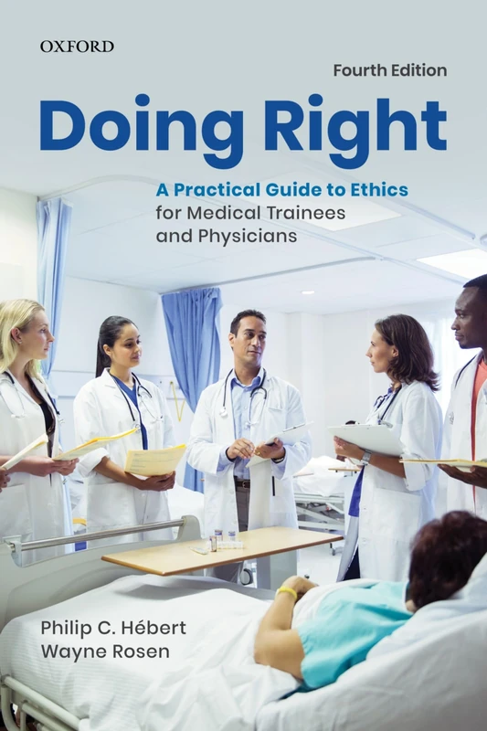 Doing Right: A Practical Guide to Ethics for Medical Trainees and Physicians - Image 1