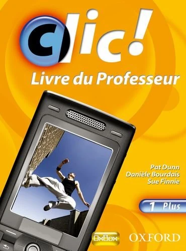Clic!: 1: Teacher's Resource Book & CD Plus
