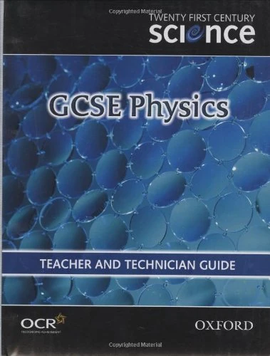 Twenty First Century Science: GCSE Physics: Teacher and Technician Guide: Module P7