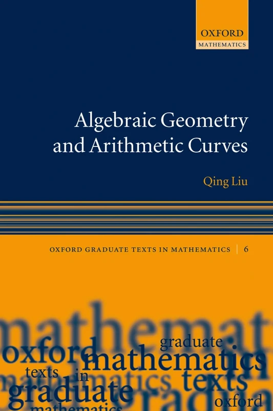 Algebraic Geometry and Arithmetic Curves (Oxford Graduate Texts in Mathematics): 6