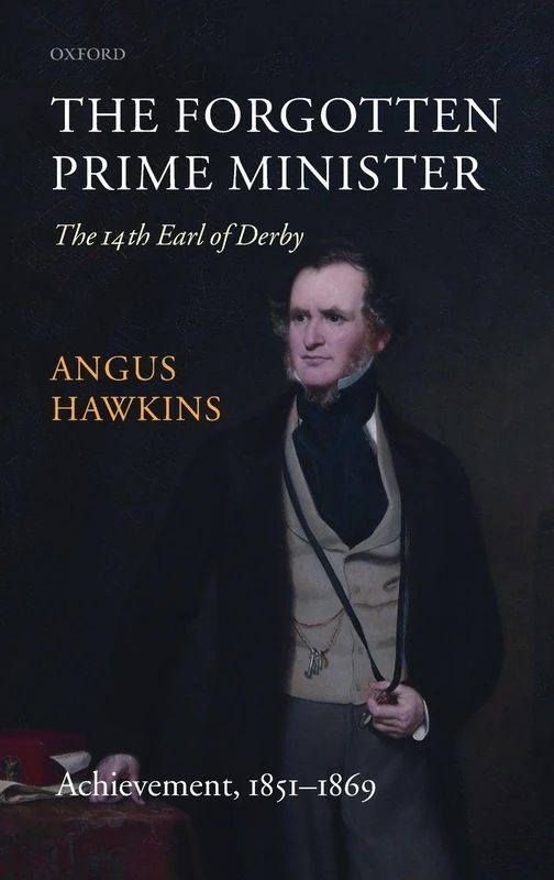 Oxford University Press - The Forgotten Prime Minister Vol II