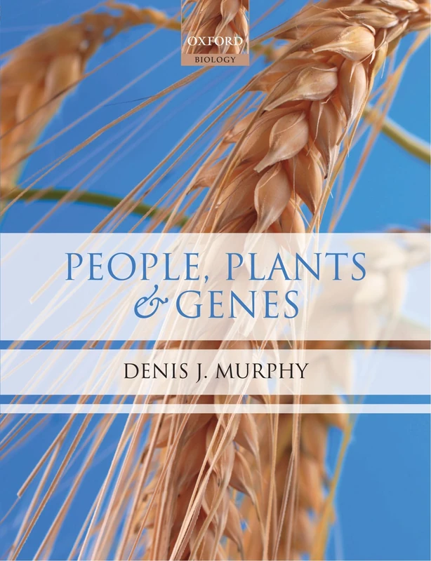 People, Plants and Genes: The Story of Crops and Humanity