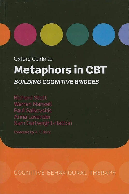 Oxford Guide to Metaphors in CBT Building Cognitive Bridges