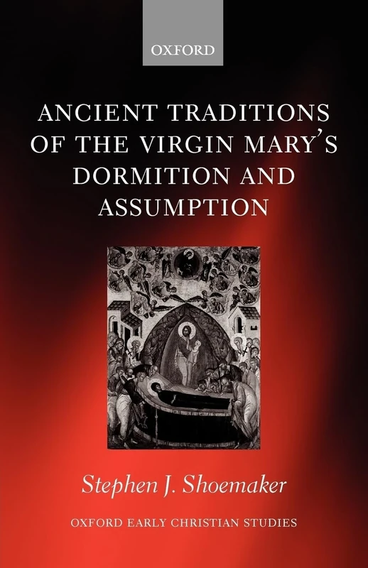 ANCIENT TRADITIONS VIRG MARY DORM ASSUM OECS:NCS PAPER (Oxford Early Christian Studies) - Image 1