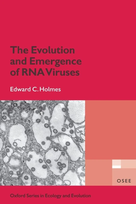 The Evolution and Emergence of RNA Viruses (Oxford Series in Ecology and Evolution)