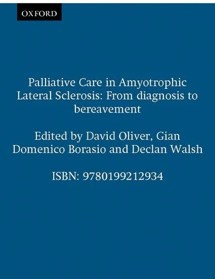 Palliative Care in Amyotrophic Lateral Sclerosis: From diagnosis to bereavement