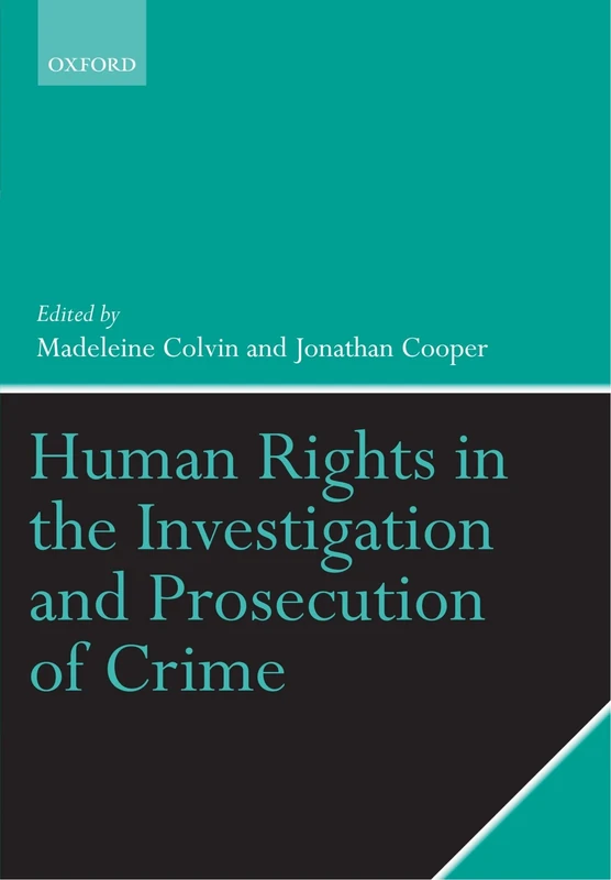 Human Rights in the Investigation and Prosecution of Crime