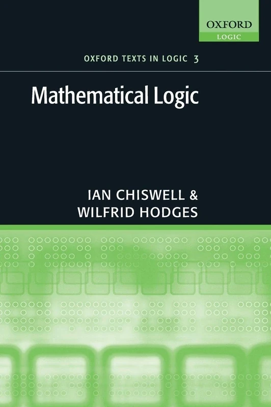 MATHEMATICAL LOGIC OTIL PAPER: 3 (Oxford Texts in Logic)