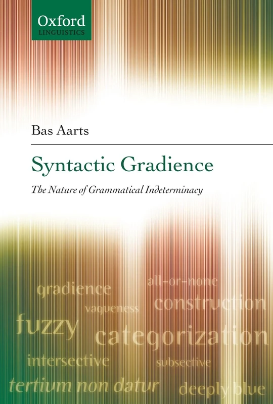 Syntactic Gradience: The Nature of Grammatical Indeterminacy