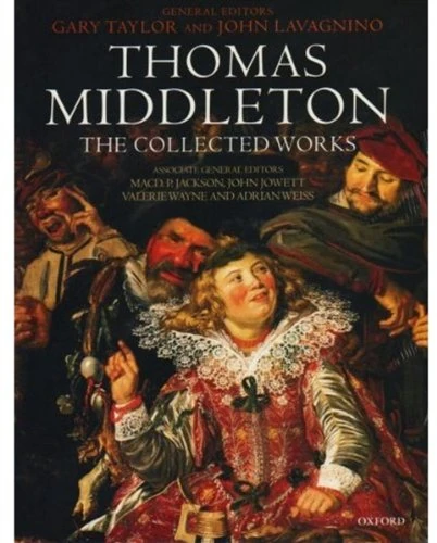 Thomas Middleton: The Collected Works and Companion: Two-Volume Set