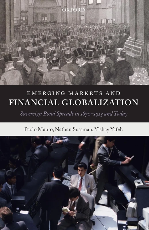 Emerging Markets and Financial Globalization: Sovereign Bond Spreads in 1870-1913 and Today