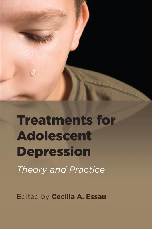 Treatments for Adolescent Depression: Theory and Practice