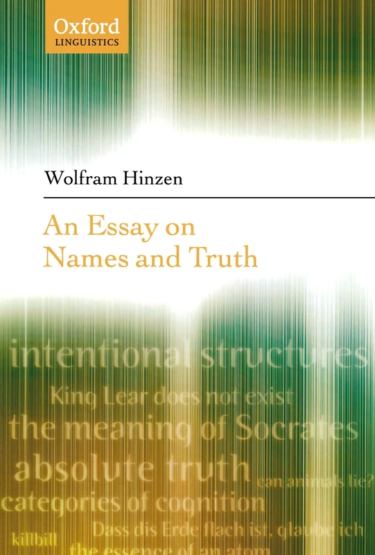 An Essay On Names And Truths (Oxford Linguistics)