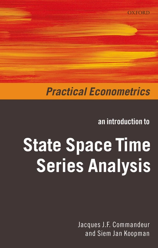 An Introduction to State Space Time Series Analysis (Practical Econometrics)